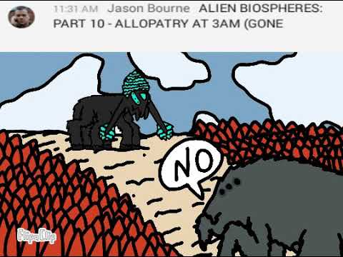 Alien biospheres part 10 in a nutshell at 3AM: (Gone wrong) (gone s*xual) (barney shows up)