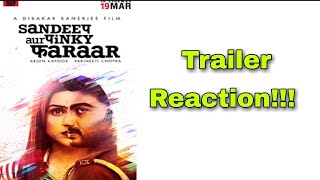 Sandeep Aur Pinky Faraar Trailer Reaction|Dibakar Banerjee