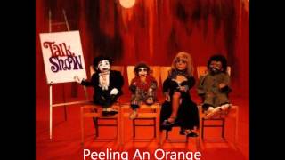 Talk Show - Peeling An Orange
