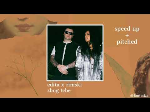 Edita x Rimski - Zbog tebe (speed up+pitched)
