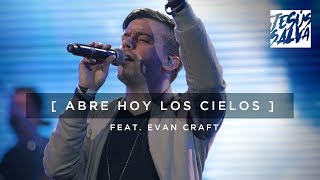 Abre Hoy Los Cielos - Marcos Witt feat. Evan Craft EN VIVO (Video Oficial)