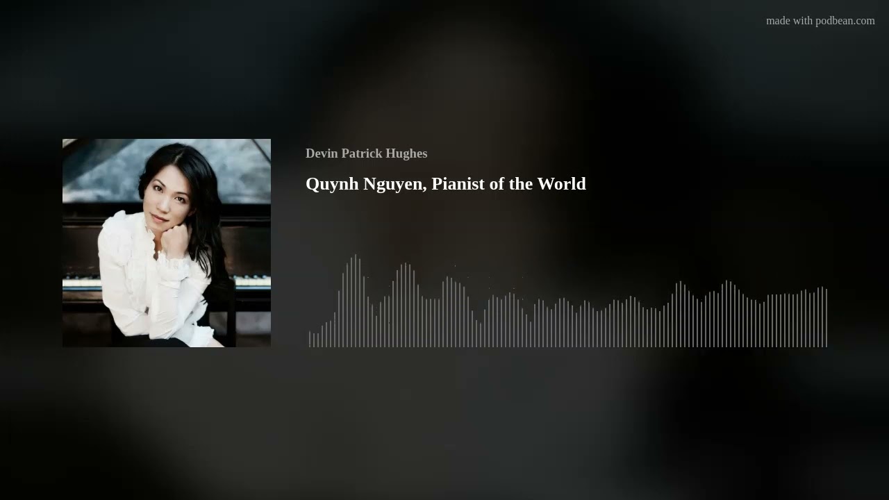 Quynh Nguyen, Pianist of the World
