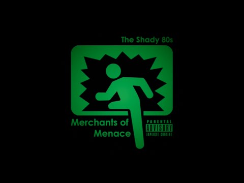 The Shady 80s - Merchants of Menace [Official Music Video]