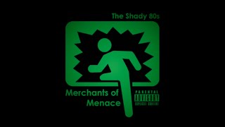 The Shady 80s - Merchants of Menace [Official Music Video]
