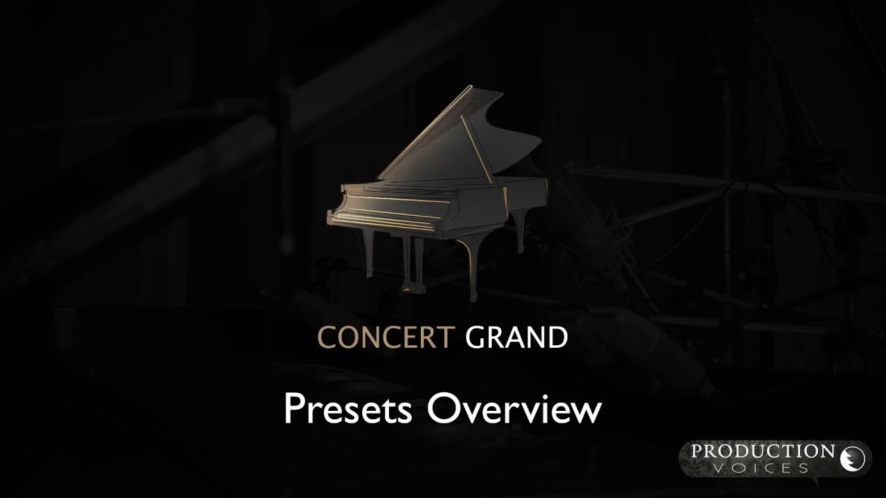 Concert Grand Presets Overview