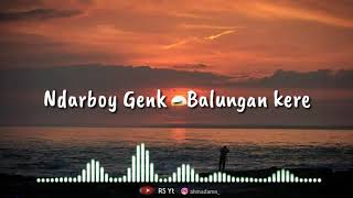Download lagu Balungan Kere at Ndarboy Genk - STATUS WA /INSTASTORY mp3