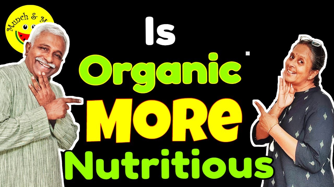 Nutritional Comparison: Organic vs Conventional