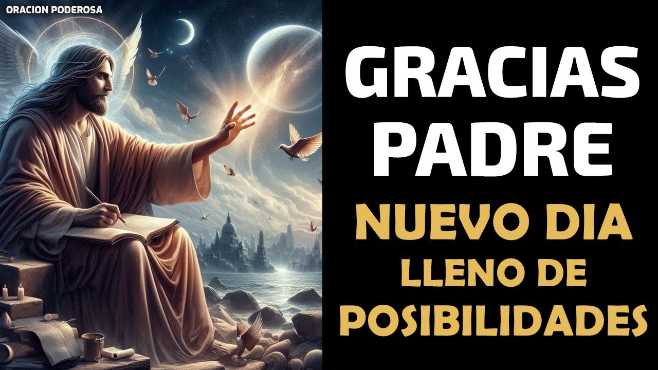 Gracias, Padre Celestial, por este nuevo día lleno de posibilidades 🌤️🙏 Oración de la Mañana