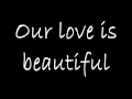 Our love is Beautiful - Ethan Gold 