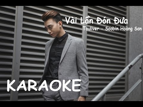 【Karaoke】Vài Lần Đón Đưa -  Soobin Hoàng Sơn