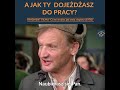 A DO PRACY JADĘ TAK