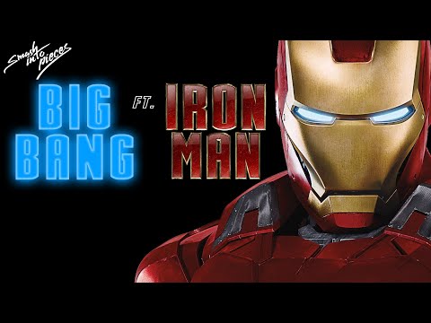 Big Bang (Smash Into Pieces) ft. Iron Man (Robert Downey Jr.)