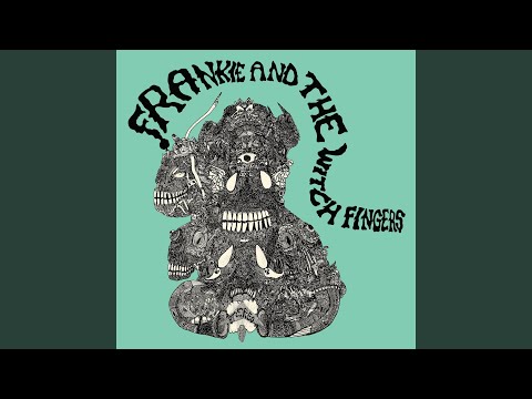 Vibrations - Frankie and the Witch Fingers