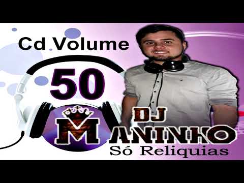 Cd Volume 50 Dj Maninho Completo 2020
