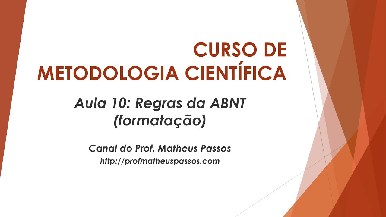 Curso de Metodologia Científica — Aula 10 — Regras da ABNT (2a parte)