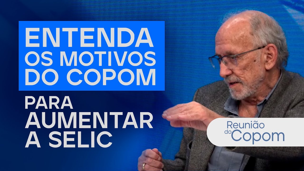 Entenda os motivos do Copom para aumentar a Selic | Reunião do Copom - Setembro 2024