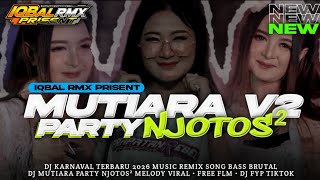Download lagu DJ MUTIARA V2 II STYLE PARTY NJOTOS² UNTIREN BASS E JIII II VIRAL TIKTOK mp3 Download lagu DJ MUTIARA V2 II STYLE PARTY NJOTOS² UNTIREN BASS E JIII II VIRAL TIKTOK mp3