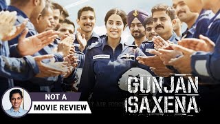 Gunjan Saxena: The Kargil Girl | Not A Movie Review by Sucharita Tyagi | Janhvi Kapoor