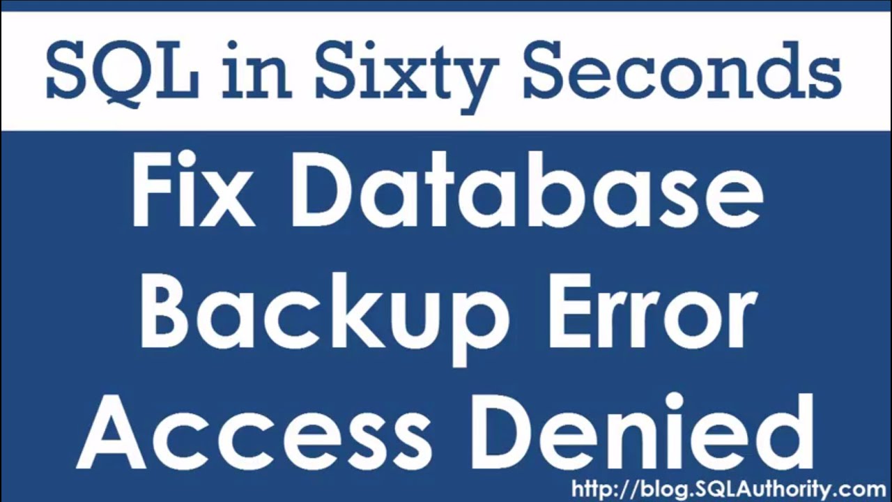 Fixing Database Backup Error - SQL in Sixty Seconds #077