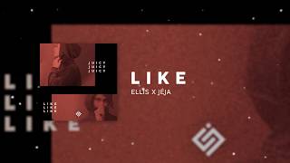 Ellis x Jéja - Like