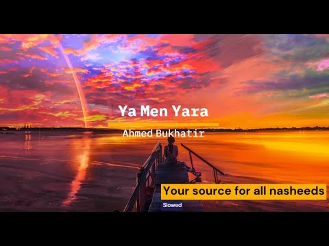 Ya Men Yara (Slowed)| High Quality Slowed Nasheeds