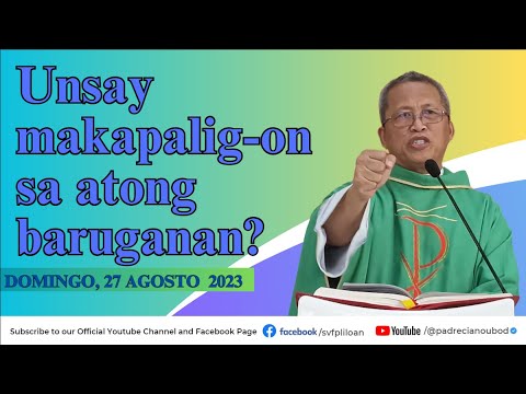"Unsay makapalig-on sa atong baruganan?" - 8/27/2023 Misa ni Fr. Ciano Ubod sa SVFP.