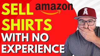 How To SELL T-SHIRTS On Amazon Like A Pro (No Experience Necessary) - Amazon Merch On Demand Tips
