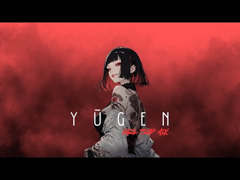 YŪGEN | Dark Trap Mix