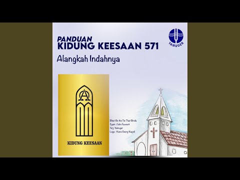 Alangkah Indahnya (Panduan Kidung Keesaan 571)
