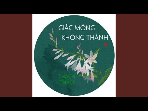 Thể hiện bởi Thạch Thảo
