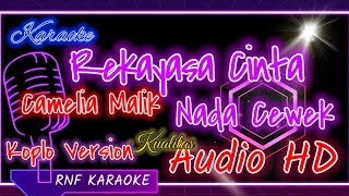 Download lagu REKAYASA CINTA - CAMELIA MALIK KOPLO (NADA CEWEK) KARAOKE | RNF KARAOKE mp3