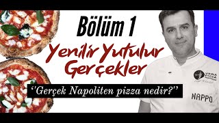 Gerçek Napoliten Pizza Nedir? - Yenilir Yutulur Gerçekler (Bölüm 1)
