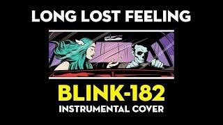 blink-182 - Long Lost Feeling (Instrumental Cover)