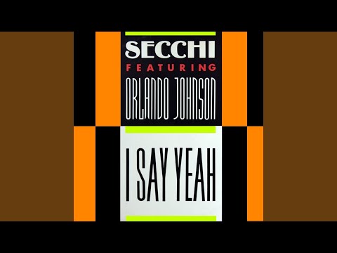 I Say Yeah (feat. Orlando Johnson) (Radio)
