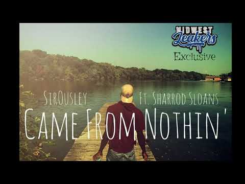 Came From Nothing|| SirOusley Ft. Sharrod Sloans [MWL Exclusive]
