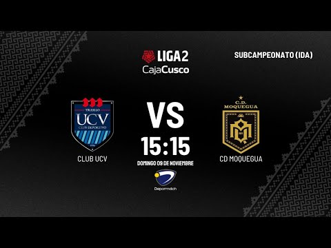 UCV vs CD Moquegua ⚽ Ida por el SUBCAMPEONATO de la Liga 2 FPF 2025 y el segundo ascenso a la Liga 1