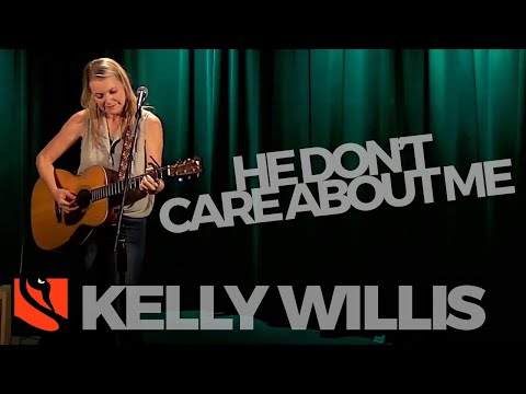 He Don't Care About Me - Kelly Willis
