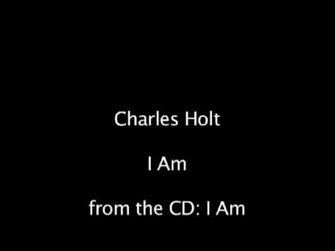 Charles Holt sings I Am.mov