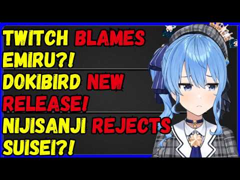 Emiru victim blamed by twitch! Dokibird new release, Nijisanji rejects Suisei?!