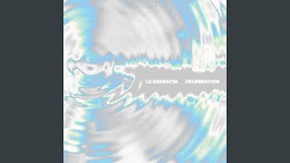 Download lagu LE SSERAFIM 르세라핌 'CELEBRATION' Audio mp3 Download lagu LE SSERAFIM 르세라핌 'CELEBRATION' Audio mp3