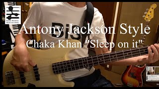 Anthony Jackson Style  " Sleep on it " from Chaka Khan Album "Chaka"