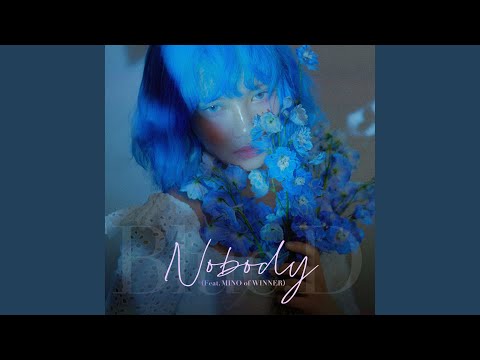 NOBODY (Feat. MINO of WINNER)