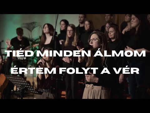 Tiéd minden álmom (Surrender) / Értem folyt a vér - Szombat5 dicsőítés