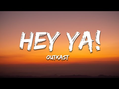 Outkast - Hey Ya! (Lyrics)