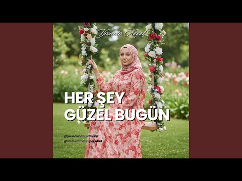 Her Şey G&uuml;zel Bug&uuml;n