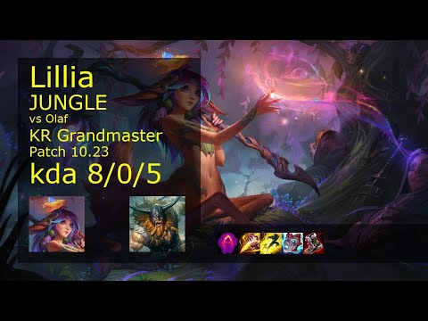 Lillia Jungle vs Olaf - KR Grandmaster 8/0/5 Patch 10.23 Gameplay // [롤] 릴리아 vs 올라프 정글