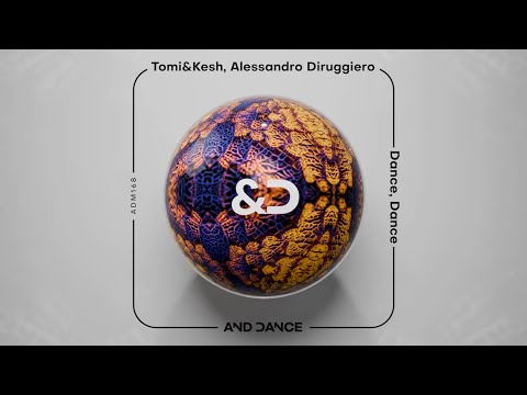 Tomi&Kesh, Alessandro Diruggiero - Dance, Dance (Original Mix)