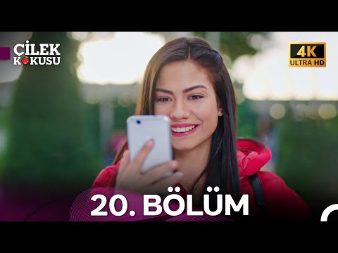 Çilek Kokusu 20. Bölüm (4K)