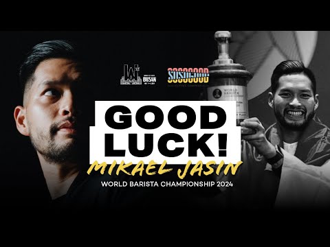 MIkael Jasin for Final World Barista Championship 2024!
