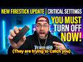 New FIRESTICK UPDATE You Must TURN OFF NOW They Are Trying To Catch You